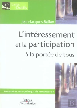 Bertrand.pt - L'Interessement Et La Participation A La Portee De Tous - Modernisez Votre Politique De Remuneration