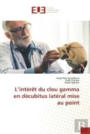 L'Interet Du Clou Gamma En Decubitus Lateral Mise Au Point