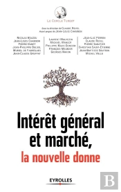 L'Interet General Et Les Marches Au Xxie Siecle