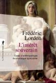 L'Intérêt Souverain ; Essai D'Anthropologie Économique Spinoziste