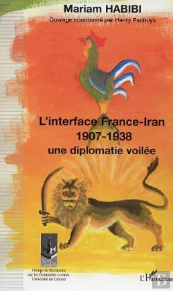 Bertrand.pt - L'Interface France-Iran, 1907-1938 ; Une Diplomatie Voilee