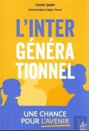 L'Intergenerationnel, Une Chance Pour L'Avenir !