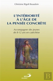 L'Intériorite À L'Age De La Pensée Concrète