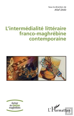 Bertrand.pt - L'Intermedialite Litteraire Franco-Maghrebine Contemporaine