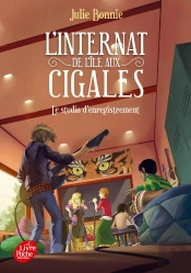 L'Internat De L'Ile Aux Cigales Tome 3 : Le Studio D'Enregistrement