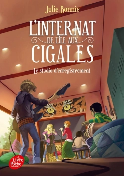 Bertrand.pt - L'Internat De L'Ile Aux Cigales Tome 3 : Le Studio D'Enregistrement