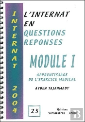 L'Internat En Questions Réponses ; Module 1, Apprentissage De L'Exercice Médical