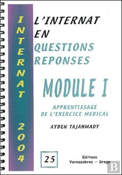 Bertrand.pt - L'Internat En Questions Réponses ; Module 1, Apprentissage De L'Exercice Médical