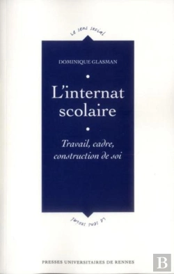 Bertrand.pt - L'Internat Scolaire ; Travail, Cadre, Construction De Soi