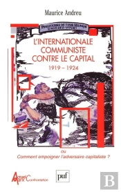 L'Internationale Communiste Contre Le Capital, 1919-1924 : Ou Comment Empoigner L'Adversaire Capitaliste ?