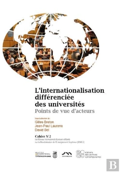 Bertrand.pt - L'Internationalisation Differenciee Des Universites  - Points De Vue D'Acteurs - Cahiers Rimes 2 - R