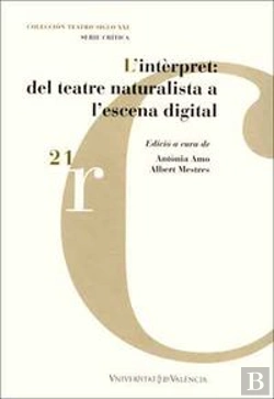 Bertrand.pt - L'Intèrpret: Del Teatre Naturalista A L'Escena Digital