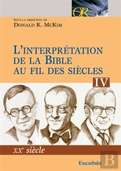 L'Interpretation De La Bible Au Fil Des Siecles T.4