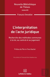 L'Interprétation De L'Acte Juridique. Volume 253