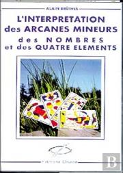 L'Interpretation Des Arcanes Mineurs Des Nombres Et Des 4 Elements