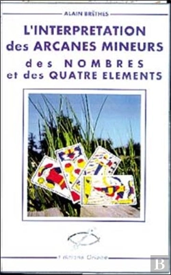 Bertrand.pt - L'Interpretation Des Arcanes Mineurs Des Nombres Et Des 4 Elements