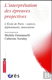 L'Interprétation Des Épreuves Projectives ; L'Ecole De Paris: Sources, Déploiements, Innovations