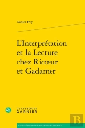 L'Interprétation Et La Lecture Chez Ricoeur Et Gadamer