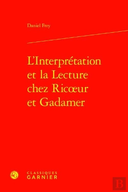 Bertrand.pt - L'Interprétation Et La Lecture Chez Ricoeur Et Gadamer