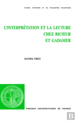Bertrand.pt - L'Interprétation Et La Lecture Chez Ricoeur Et Gadamer