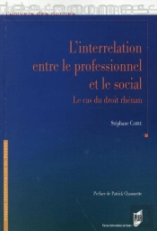 L'Interrelation Entre Le Professionnel Et Le Social ; Le Cas Du Droit Rhénan