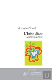 L'Interstice ; Métamorphose
