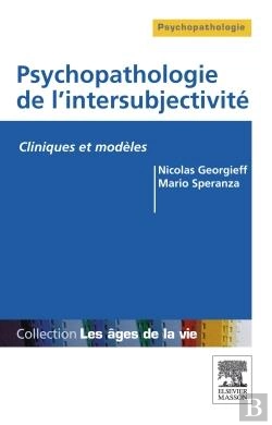 Bertrand.pt - L'Intersubjectivité En Psychopathologie ; Cliniques Et Modèles