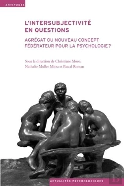 Bertrand.pt - L'Intersubjectivité En Questions ; Agrégat Ou Nouveau Concept Fédérateur Pour La Psychologie ?