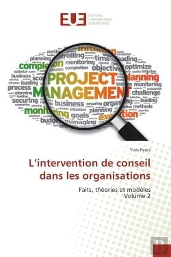 Bertrand.pt - L'Intervention De Conseil Dans Les Organisations - Faits, Theories Et Modeles Vol 2