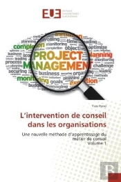 L'Intervention De Conseil Dans Les Organisations - Une Nouvelle Methode D'Apprentissage Du Metier De