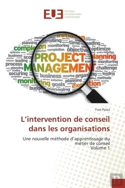 Bertrand.pt - L'Intervention De Conseil Dans Les Organisations - Une Nouvelle Methode D'Apprentissage Du Metier De
