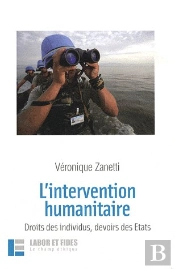 L'Intervention Humanitaire - Droits Des Individus, Devoirs Des Etats