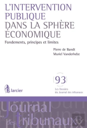 L'Intervention Publique Dans La Sphère Économique ; Fondements, Principes Et Limites
