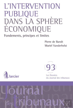 Bertrand.pt - L'Intervention Publique Dans La Sphère Économique ; Fondements, Principes Et Limites