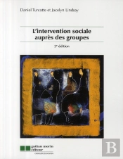 L'Intervention Sociale Auprès Des Groupes (2e Édition)