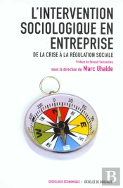 L'Intervention Sociologique En Entreprise : De La Crise À La Régulation Sociale