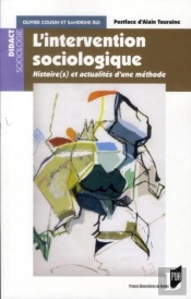 L'Intervention Sociologique ; Histoire(S) Et Actualités D'Une Méthode