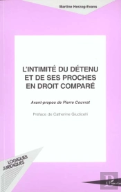 L'Intimite Du Detenu Et De Ses Proches E'N Droit Compare
