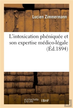 Bertrand.pt - L'Intoxication Pheniquee Et Son Expertise Medico-Legale