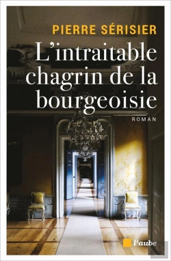 Bertrand.pt - L'Intraitable Chagrin De La Bourgeoisie