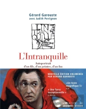 L'Intranquille ; Autoportrait D'Un Fils, D'Un Peintre, D'Un Fou