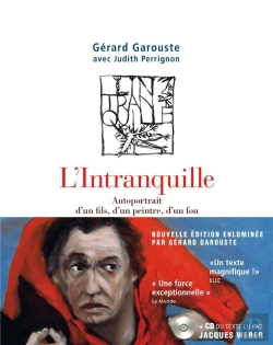 Bertrand.pt - L'Intranquille ; Autoportrait D'Un Fils, D'Un Peintre, D'Un Fou