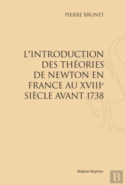 Bertrand.pt - L'Introduction Des Théories De Newton En France Au Xviii Siècle Avant 1738