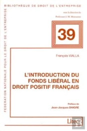 L'Introduction Du Fonds Libéral En Droit Positif Français
