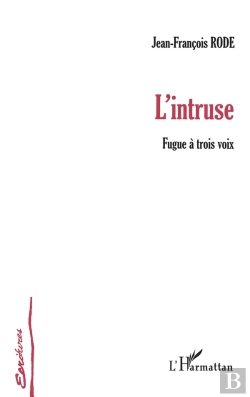 Bertrand.pt - L'Intruse : Fugue À Trois Voix