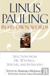 Linus Pauling In His Own Words
