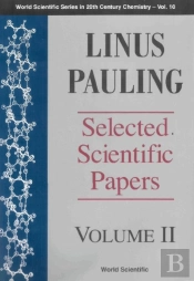 Linus Pauling - Selected Scientific Papers (In 2 Volumes) - Volume 2