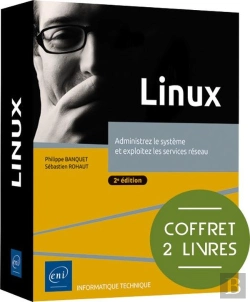 Bertrand.pt - Linux : Administrez Le Système Et Exploitez Les Services Réseau (2e Édition)