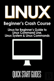 Linux Beginner'S Crash Course