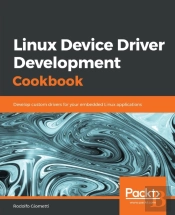 Linux Device Driver Development Cookbook